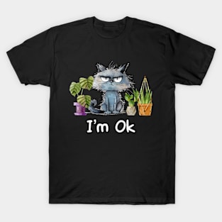 I’m Ok Funny Gardening Plants And Cats lover T-Shirt